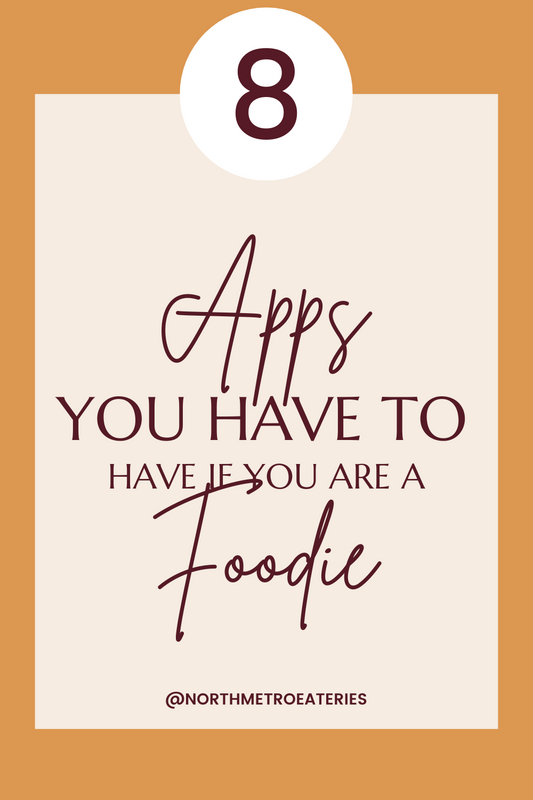 8 Apps You Have to Download if You’re a Foodie