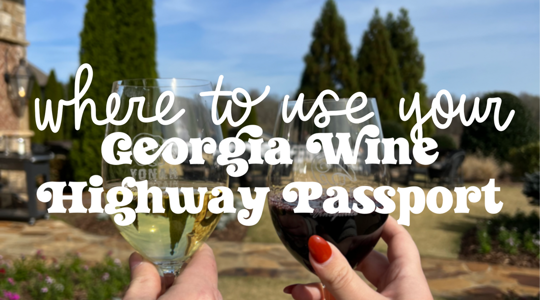 The Ultimate Guide to the Georgia Wine Highway Passport 2024